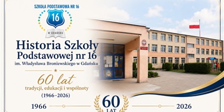 Historia Szkoły Podstawowej nr 16 im. Władysława Broniewskiego w Gdańsku